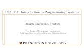 COS 217: Introduction to Programming Systems...• Hold only non-negative integers Default for short, int, long is signed •char is system dependent (on armlabchar is unsigned) •Use