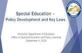 Special Education · Special Education – ... Public Policy Public policy is generally defined as a system of laws, regulations, and funding priorities related to a given topic promulgated