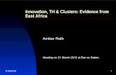 Innovation, TH & Clusters: Evidence from East Africa · Triple Helix and Clusters The new ideas about innovation systems, knowledge and education – Triple Helix New theories of