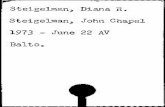 Steigelman, Diana R. Steigelman, John Chapel 1973 ...msa.maryland.gov/megafile/msa/stagser/s1800/s1893/000000/...Baxley, Timothy D. W 23 1972 May 22 AV Balto. 1 Steiner, Lewis Ann