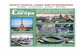 Enjoy Zürich, Paris and Strasbourg · 2. Eiffel Tower 2. Shopping 2. European Union Counsel 2. Alp mountains Cable car tour 2. Go Kart 3. Champs Elysee 3. PSG Stadium 3. Paintball
