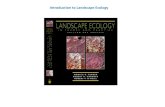 Introduction to Landscape Ecology€¦ · Emergence of Elements of Landscape Ecology in the 1980s • Interactions across space – Populations do have immigration and emigration