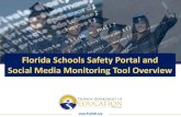 Florida Schools Safety Portal and Social Media Monitoring Tool … · 2019. 7. 15. · Social Media Monitoring Implementation Plan Phase 1 •Kick-off Meeting •Annual Plan •Support
