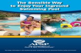 The Sensible Way to Enjoy Your Inground Swimming Pool · they enter the pool, inform them of the safety rules. Informed users are concerned about safety because serious injuries and