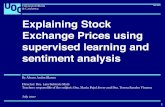 Explaining Stock Exchange Prices using supervised learning ...openaccess.uoc.edu/webapps/o2/bitstream/10609/66649... · By Álvaro Antón Blanco Director: Dra. Laia Subirats Maté