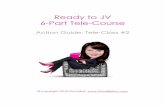 Ready to JV 6-Part Tele-Course€¦ · Profile: Project details? Packaging? Pricing? Partner Profile: Who will be a good partner for you? Why? Characteristics? Primary Purpose ...