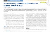 Securing Web Presence with DNSSEC · Securing Web Presence with dnSSec By Peter Silva this article discusses dnSSec, a series of dnS protocol extensions which ensure the integrity