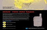 WAVE TWO-WAY RADIO · 2019. 4. 20. · DATA SHEET WAVE™ TWO-WAY RADIO TLK 100 WAVE™ TWO-WAY RADIO RAPID RELIABLE DEPLOYMENT. NATIONWIDE USE. Combining the broad coverage of a
