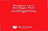 Rutgers Law Strategic Plan€¦ · The enhanced national profile resulting from merging the Newark and Camden law schools under the banner of Rutgers Law should, by itself, enable