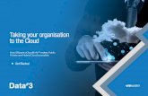 Taking your organisation to the Cloud - Data#3 · Taking your organisation to the Cloud 9 9. How Data#3 can help Public Cloud is becoming more pervasive and more compelling. Eighteen
