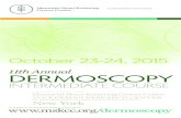 11th Annual DERMOSCOPY2015/10/19  · is pleased to announce: October 23-24, 2015 11th Annual DERMOSCOPY INTERMEDIATE COURSE COURSE LOCATION Memorial Sloan Kettering Cancer Center