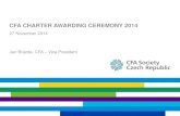 CFA CHARTER AWARDING CEREMONY 2014 Files/EVENTS/CFA... · Regulatory bodies now confirming that CFA is the gold standard. Here is what the team does: Recognition for exemption/ waivers