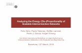Analyzing the Energy (Dis-)Proportionality of Scalable ... · Scalable Interconnection Networks Felix Zahn, Pedro Yebenes , Steffen Lammel, Pedro J. Garcia, Holger Fröning 2nd IEEE