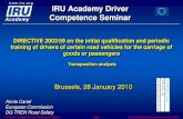 IRU Academy Driver Competence Seminar - CIECA2010 Driver Competence Seminar, Brussels, Belgium Page 1 © International Road Transport Union (IRU) 2010 IRU Academy Driver Competence