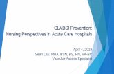 CLABSI Prevention: Nursing Perspectives in Acute Care ...€¦ · Int Care Med. 2004;30:62-67. HEMATOGENOUS –Distant Source via bloodstream #4 SKIN Endogenous –Skin Flora Exogenous