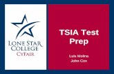 TSIA Test Prep · TSIA Test Prep Luis Molina John Cox SLIDE 2 Part I: What to Expect o Texas Success Initiative o Tips for computer based testing Part II: Test Section o Math Agenda