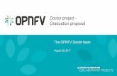 Doctor project - Graduation proposal...Ops sessions Milan mid-cycle s”mmi“: ... Keynote demo at OpenStack Barcelona 2016 PoC at OPNFV Summit 2016 Meetup at OPNFV Summit 2015 PoC