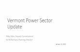 Vermont Power Sector Update · 1/15/2019  · •Day-ahead and Real-time Energy Markets, Forward Capacity Market, Ancillary Services •Operating the New England transmission system