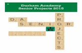 Durham Academy Senior Projects 2015 · Durham Academy Senior Projects 2015 lorem ipsum dolor sit amet Quisque vel justo eget felis sollicitudin adipiscing. Ut enim lorem, lacinia