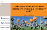 “3TU.datacentrum and Data€¦ · 3/6/2013  · - Introduction to 3TU.Datacentrum 1) Data archive 2) Datalabs 3) Services - Data Intelligence 4 Library Staff 1) Investigation of