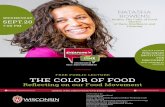 THE COLOR OF FOOD€¦ · Stories of Race, Resilience and Farming WEDNESDAY 7:00 PM SEPT. 20 THE COLOR OF FOOD Reflecting on our Food Movement DELUCA FORUM WISCONSIN INSTITUTES FOR