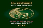 R.JELINEK GROUP SE...TROYAN AD Company Share capital Consolidated assets Consolidated revenues Consolidated profit/loss before taxes Non-consolid. profit/loss before taxes RUDOLF JELÍNEK
