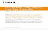 COLLECTIVE INTELLIGENCE - Nesta · 2018. 5. 23. · 2 COLLECTIVE INTELLIGENCE: HOW DOES IT EMERGE? 1. INTRODUCTION The term collective intelligence appears more and more frequently