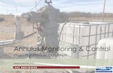 Annulus Monitoring & Control - GWPC · 2020. 2. 21. · • Micro Leaks can be One Way • High Pressure Wells Require Alternate Annulus Monitoring Approach • Solution Relatively
