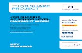 JOB SHARING AT SENIOR LEVEL: MAKING IT WORK · 2014. 9. 15. · This year our flexible working benchmark found that job sharing still remains a relatively little used way of working,
