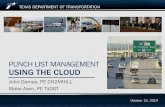 Punchlist Management – Using the Cloud...• Smartphone / Tablet interface – Cloud-Based architecture • Multi-User (owner, contractor, subcontractors, designer, etc.) • Simultaneous