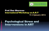 Prof. Dan Sherman International Workshop on A.R...The Psychological Impact of Infertility Psychological Stress Distress Anxiety disorder Depressive symptoms Depression Prevalence is