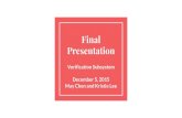 Final Presentation - wiki.scel-hawaii.org Final Presentation Verification Subsystem December 5, 2015 May Chen and Kristie Lee. Background & Motivation Background Perform quality assurance