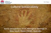 Cultural Sustainability...Site feature % Impacted Artefacts 26.7 Rock art 18.6 Burials 63.5 Grinding grooves 24.0 Hearths 70.5 Shell middens 55.0 Stone quarries 20.3 Scarred trees