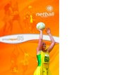 NETBALL AUSTRALIA I · NETBALL AUSTRALIA I ANNUAL REPORT I 1 Contents Achievements and Highlights 1 Goals, Objectives and Core Values 2 President’s Report 4 CEO’s Report 6 Board