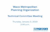 Waco Metropolitan Planning Organization · 2019. 1. 24. · 5-year annual average (2015 to 2019) 2019 Safety Targets Number of Fatalities Rate of Fatalities Number of Serious Injuries