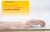 STEP BY STEP GUIDE eSECURE - DHL...Step 3: Add more account admin if needed If more than one account admin is needed, the first account admin can easily add new account admin here.