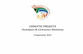 CATALYTIC PROJECTS · 2015. 9. 3. · Catalytic Projects Mandate A Commitment by the Minister of Human Settlements On 15 July 2014, the Minister of Human Settlements announced her