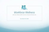Workforce Wellness - Trauma Informed Oregon€¦ · Vicarious Trauma: the cumulative effect of working with survivors of trauma and includes cognitive changes resulting from empathic