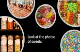 Look at the photos of sweets · scrummy fizzy drinks explode and thump, yummy chocolate animals jump and wriggle, silly Haribo jiggle and jangle, sickly rainbows fizz and whizz, ...