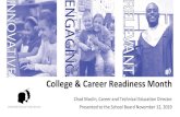 College & Career Readiness Month - BoardDocs · College & Career Readiness Activities Schools are encouraged to plan events, activities, lessons, etc. that promote a college- and