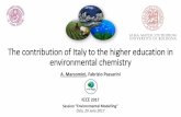 The contribution of Italy to the higher education in ......The contribution of Italy to the higher education in environmental chemistry A. Marcomini, Fabrizio Passarini ICCE 2017 Session