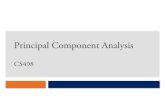 Principal Component Analysisluthuli.cs.uiuc.edu/~daf/courses/cs-498-daf-ps/Lecture 9...So what does it do? • Input data covariance: • Extracted feature matrix: • Weights covariance: