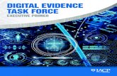 DIGITAL EVIDENCE TASK FORCE · EXECUTIVE PRIMER. Overview ... executives need to understand the complexities of digital evidence, ... • Non-technical barriers. This includes the