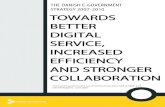 THE DANISH E-GOVERNMENT STRATEGY 2007-2010 TOWARDS … · 2015. 10. 29. · The Danish E-government strategy, 2007-2010 June 2007 Enquiries about the publication can be made to: The