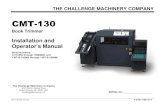 CMT 130 Book Trimmer Installation and Operator's ManualCMT-130 Book Trimmer 1-9 1. Introduction 1.7 Specifications WARNING The CMT 130 was designed specifically for use with the Challenge
