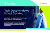 Tech Data Windows Virtual Desktop · use Windows Virtual Desktop environment in Microsoft Azure - to accommodate these needs in minutes. Cloud Solutions Into the cloud Accelerate