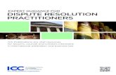 EXPERT GUIDANCE FOR DISPUTE RESOLUTION PRACTITIONERS · Handbook of ICC Arbitration ICC Pub. No. 977E, €239 The Handbook of ICC Arbitration reviews the first two years’ practice