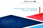 DevOps Tooling from AWS€¦ · AWS DevOps Services AWS provides multiple services that allow your organization leverage them to make your DevOps transition a successful one. AWS