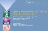 Quality Improvement in Medicaid: Opportunities for States · 3 Medicaid’s Challenges and Opportunities 63 Million Number of people covered by Medicaid $361 Billion Annual cost of