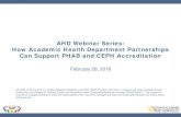 AHD Webinar Series: How Academic Health Department ... · 23 National Public Health Organizations: ... system is to improve and protect the health of the public by advancing and ultimately